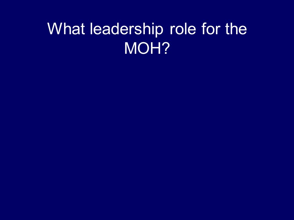 What leadership role for the MOH