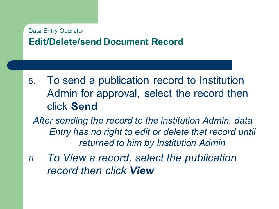 Data Entry Operator Edit/Delete/send Document Record 5.