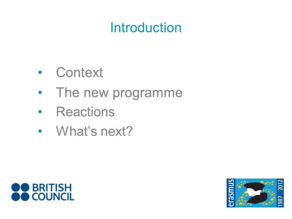 Context The new programme Reactions Whats next Introduction