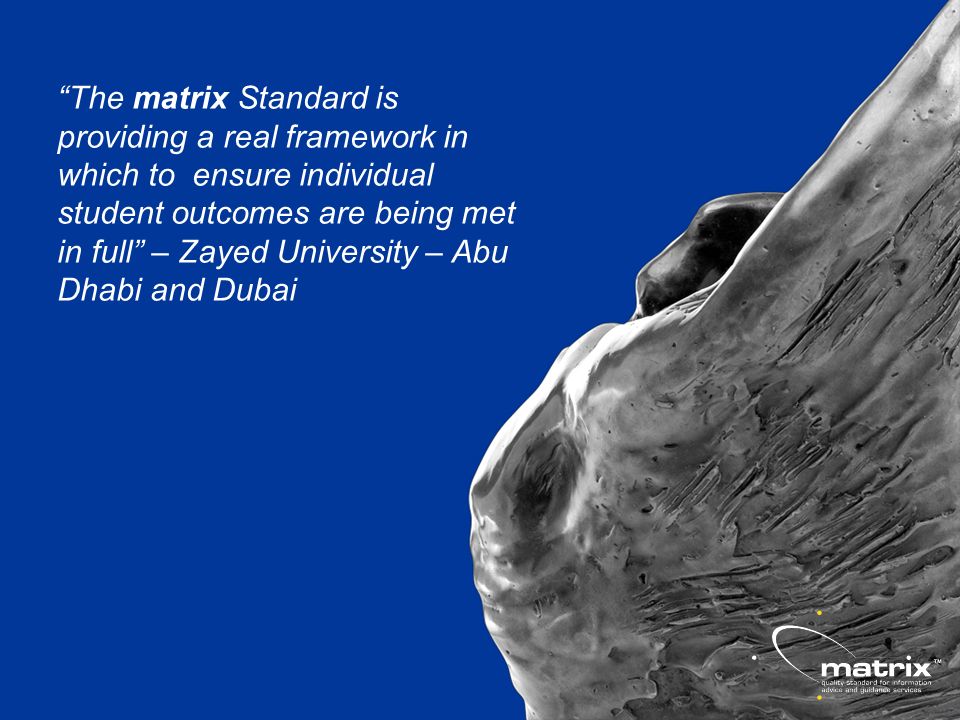 The matrix Standard is providing a real framework in which to ensure individual student outcomes are being met in full – Zayed University – Abu Dhabi and Dubai