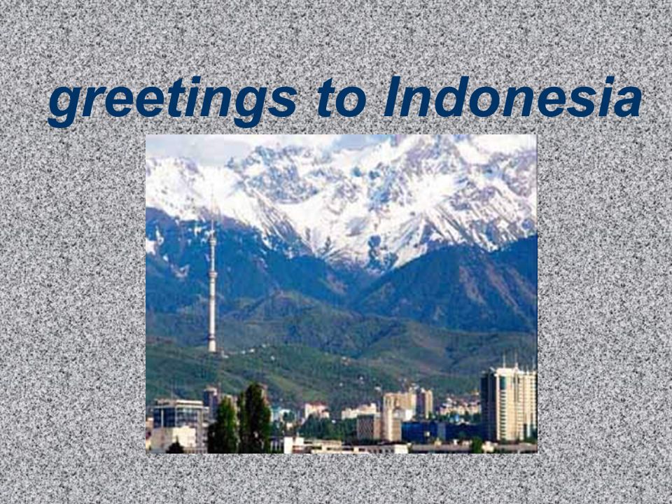 greetings to Indonesia