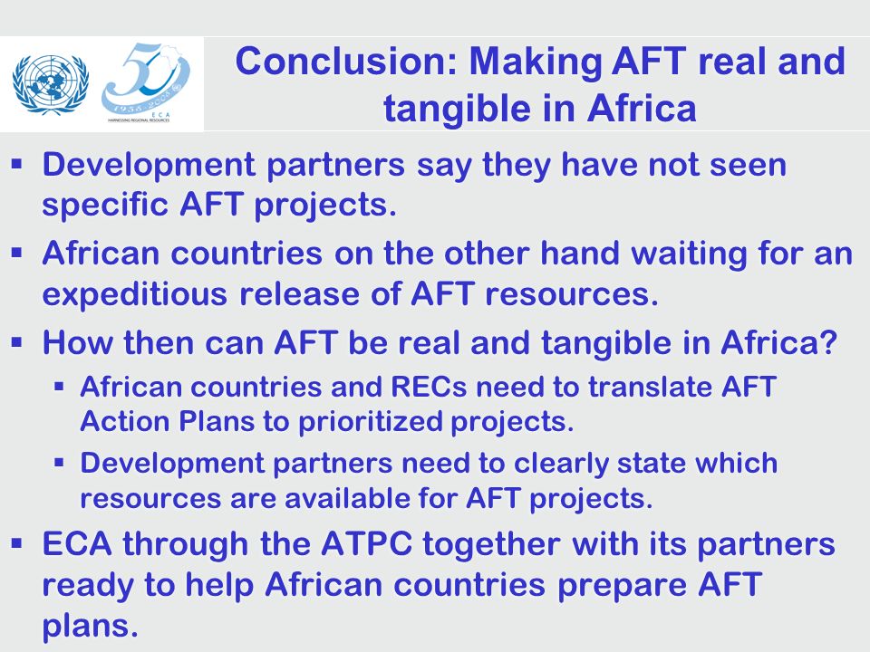 Conclusion: Making AFT real and tangible in Africa Development partners say they have not seen specific AFT projects.