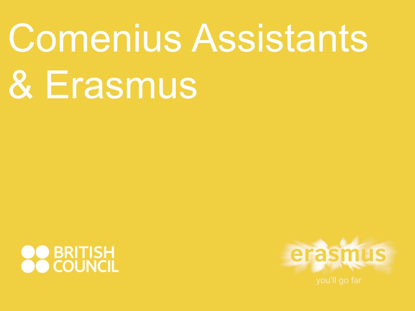 Comenius Assistants & Erasmus