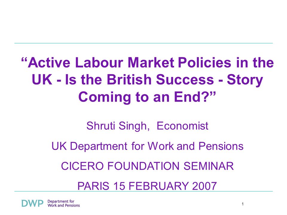 1 Active Labour Market Policies in the UK - Is the British Success - Story Coming to an End.