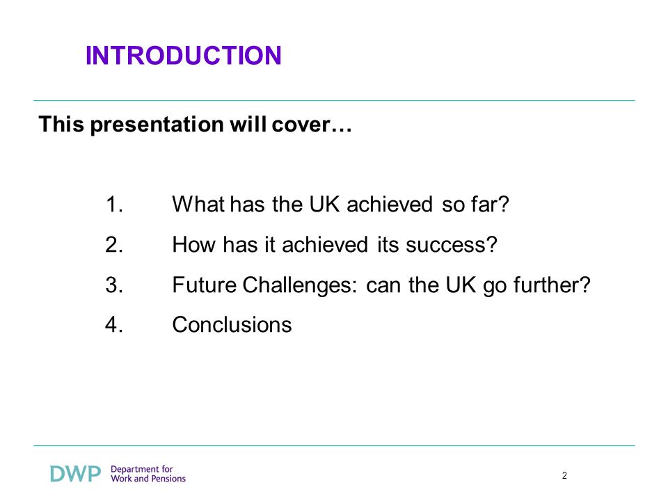 2 INTRODUCTION This presentation will cover… 1.What has the UK achieved so far.