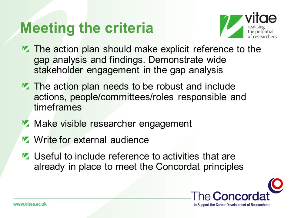 Meeting the criteria The action plan should make explicit reference to the gap analysis and findings.