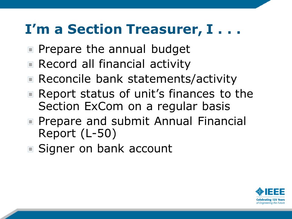 Im a Section Treasurer, I...