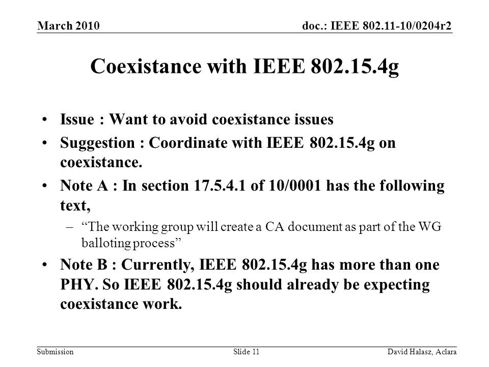 doc.: IEEE /0204r2 Submission Coexistance with IEEE g Issue : Want to avoid coexistance issues Suggestion : Coordinate with IEEE g on coexistance.