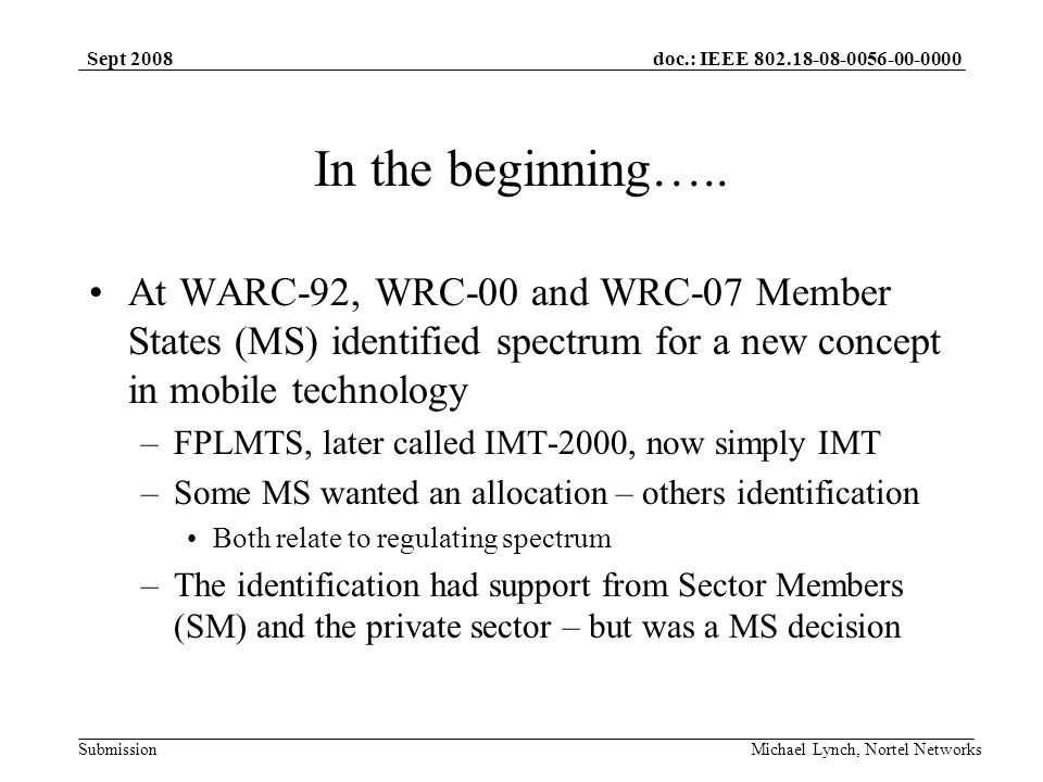 doc.: IEEE Submission Sept 2008 Michael Lynch, Nortel Networks In the beginning…..