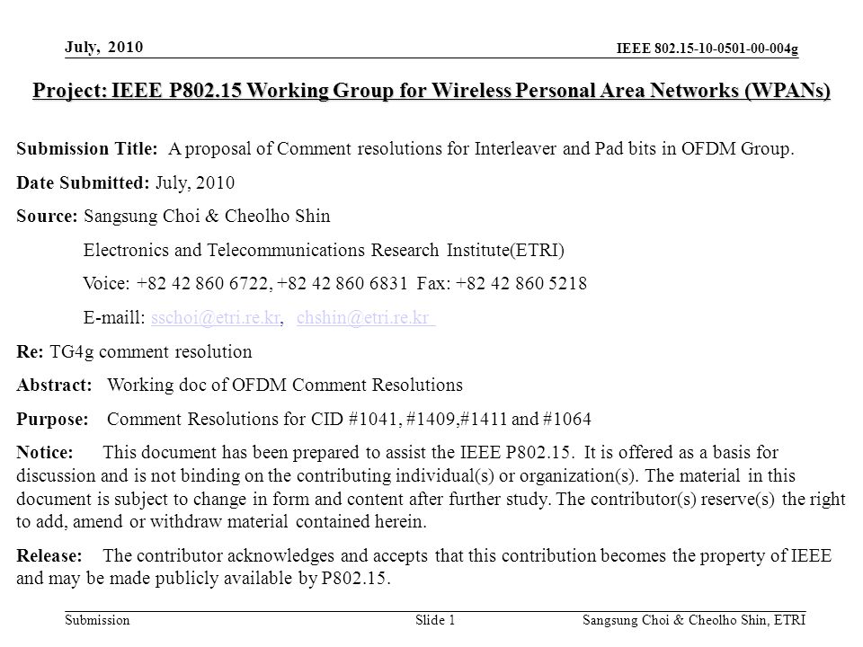 IEEE g Submission Sangsung Choi & Cheolho Shin, ETRI Project: IEEE P Working Group for Wireless Personal Area Networks (WPANs) Submission Title: A proposal of Comment resolutions for Interleaver and Pad bits in OFDM Group.