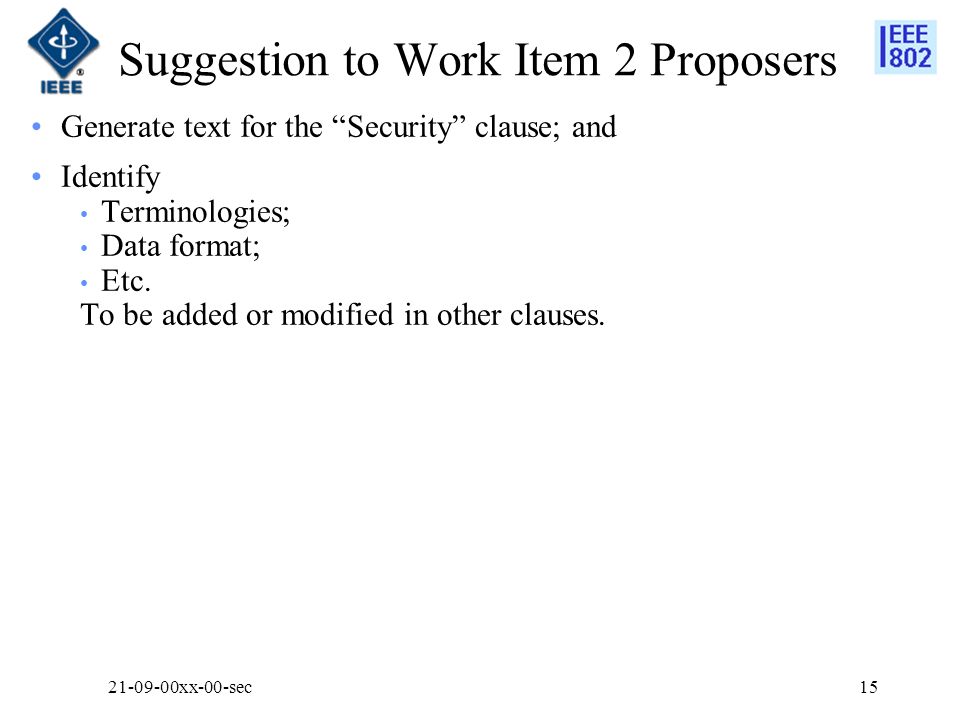 Suggestion to Work Item 2 Proposers Generate text for the Security clause; and Identify Terminologies; Data format; Etc.