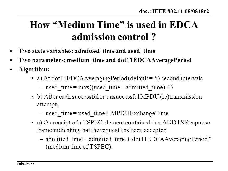 doc.: IEEE /0818r2 Submission How Medium Time is used in EDCA admission control .