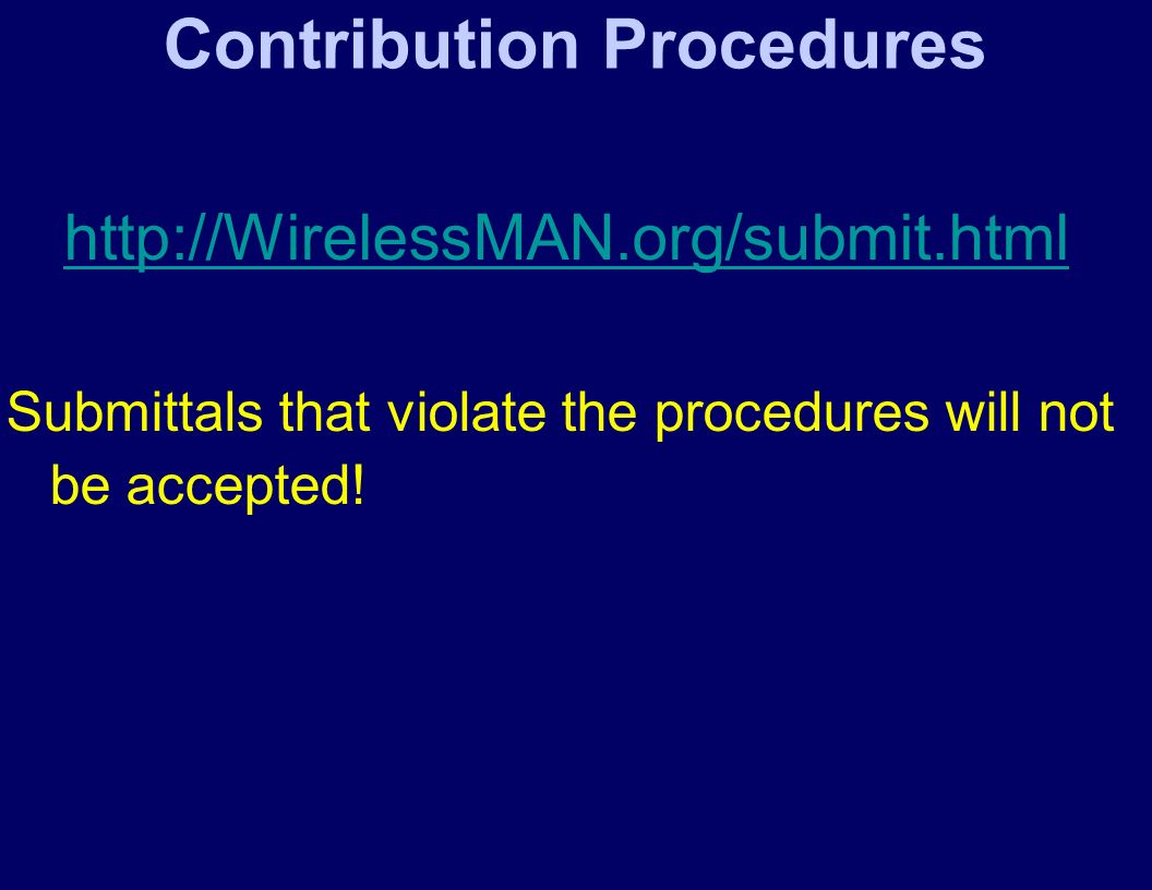 Contribution Procedures   Submittals that violate the procedures will not be accepted!