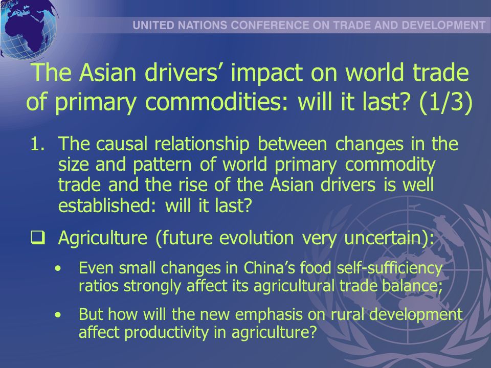 The Asian drivers impact on world trade of primary commodities: will it last.