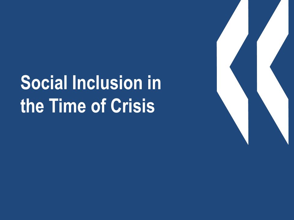 Social Inclusion in the Time of Crisis