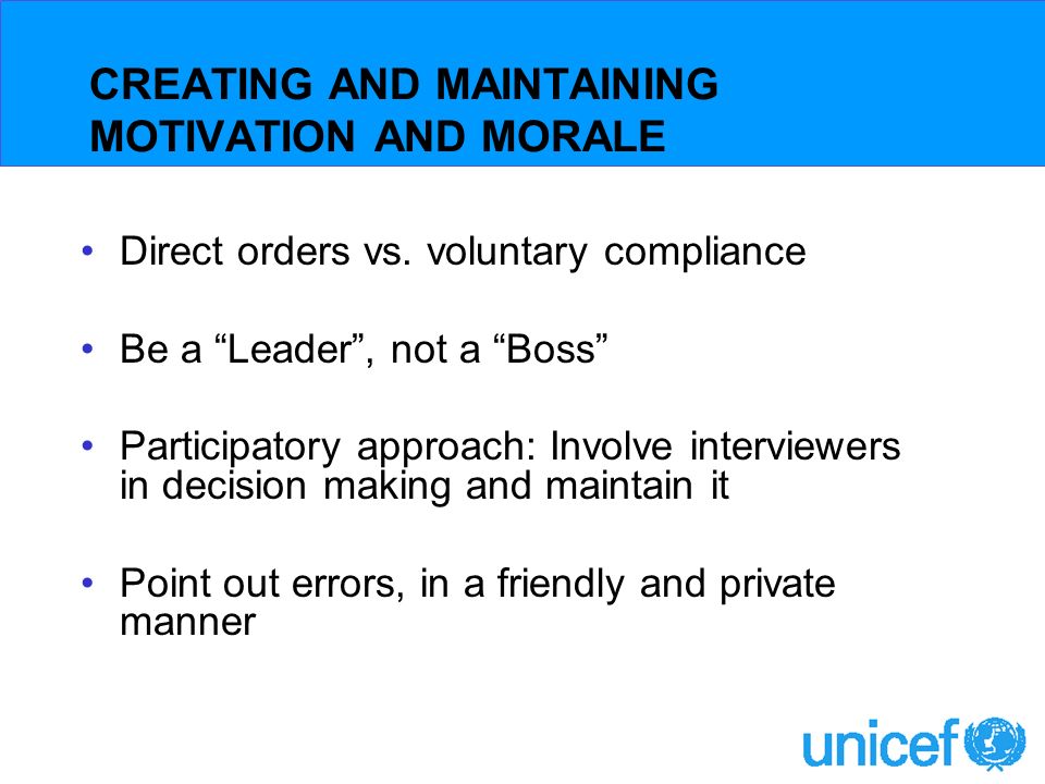 CREATING AND MAINTAINING MOTIVATION AND MORALE Direct orders vs.