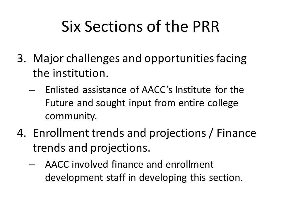 Six Sections of the PRR 3.Major challenges and opportunities facing the institution.