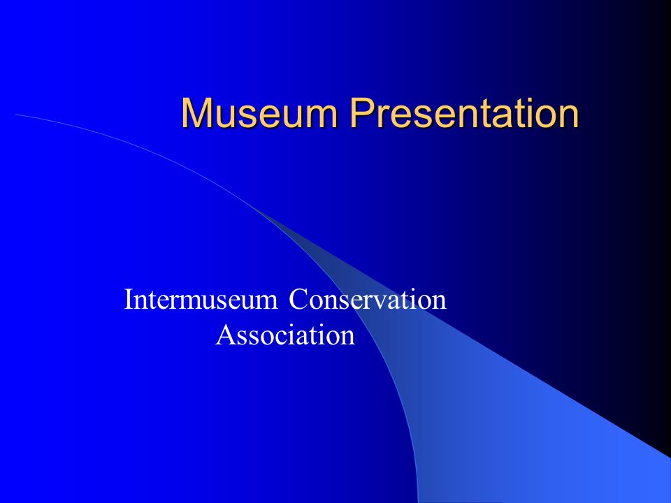 Museum Presentation Intermuseum Conservation Association