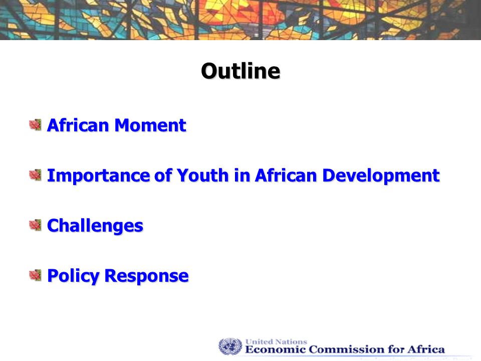 Outline African Moment Importance of Youth in African Development Challenges Policy Response