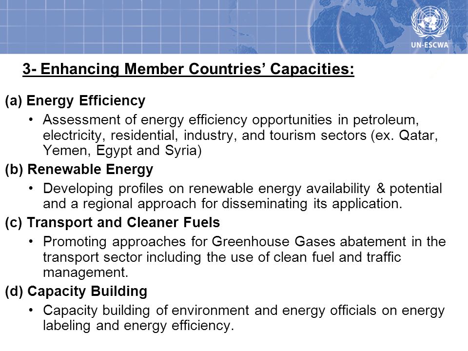 3- Enhancing Member Countries Capacities: (a) Energy Efficiency Assessment of energy efficiency opportunities in petroleum, electricity, residential, industry, and tourism sectors (ex.