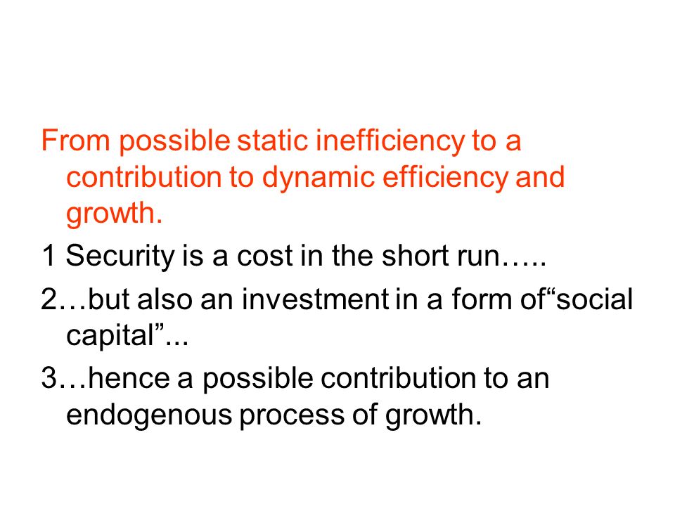 From possible static inefficiency to a contribution to dynamic efficiency and growth.