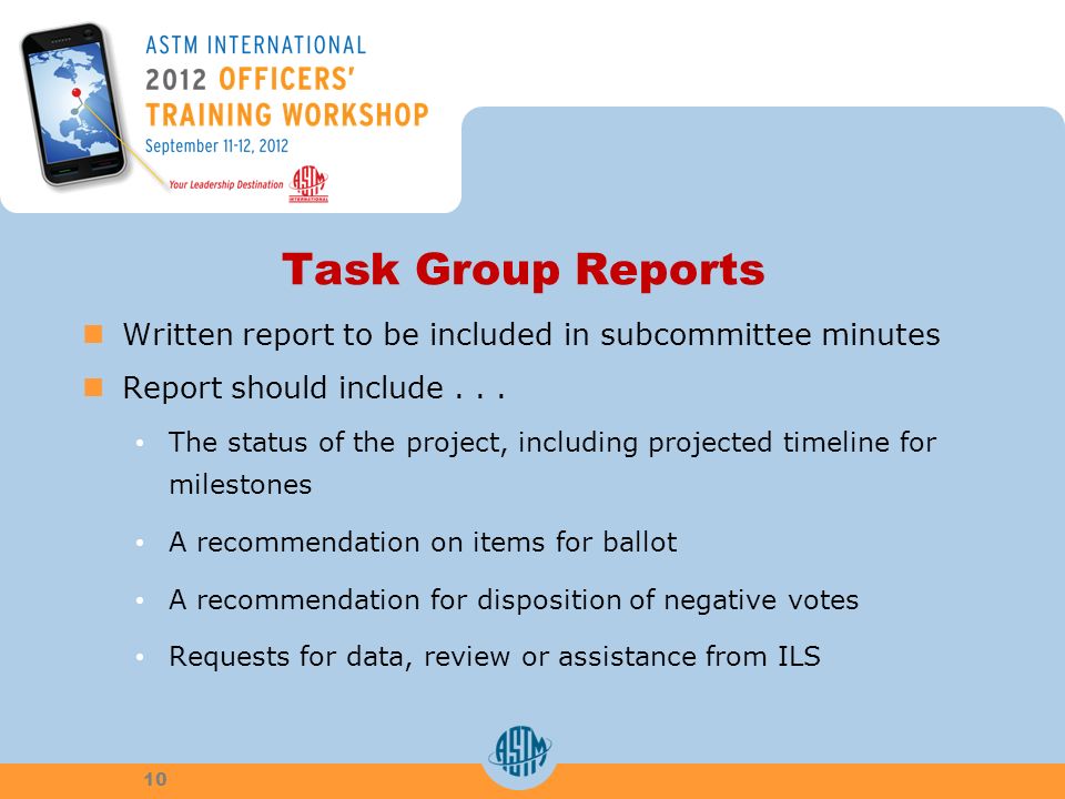 Task Group Reports Written report to be included in subcommittee minutes Report should include...