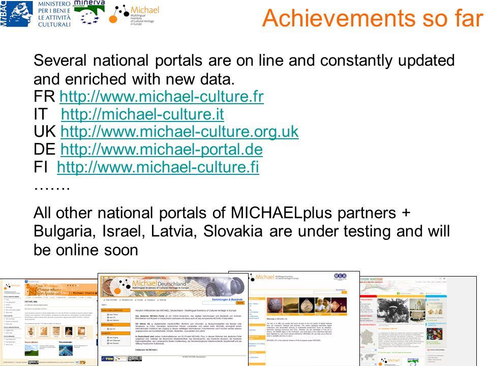 Several national portals are on line and constantly updated and enriched with new data.