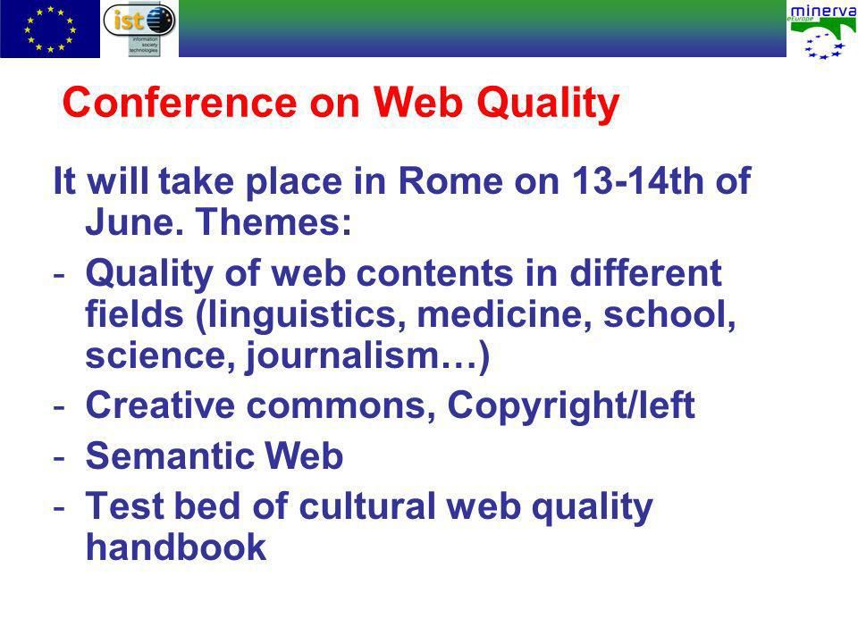 Conference on Web Quality It will take place in Rome on 13-14th of June.