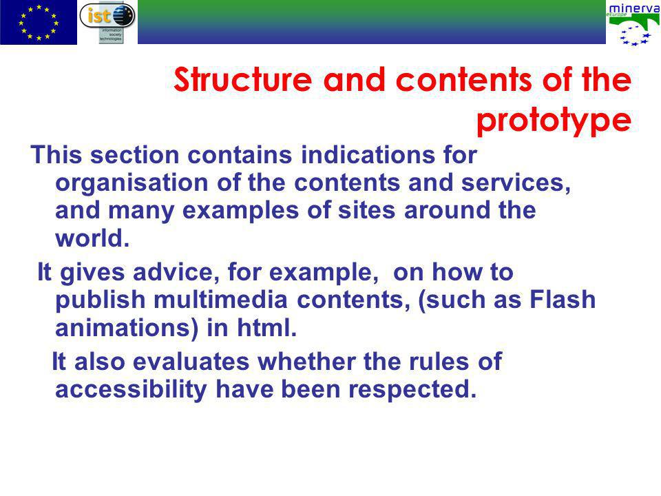 Structure and contents of the prototype This section contains indications for organisation of the contents and services, and many examples of sites around the world.