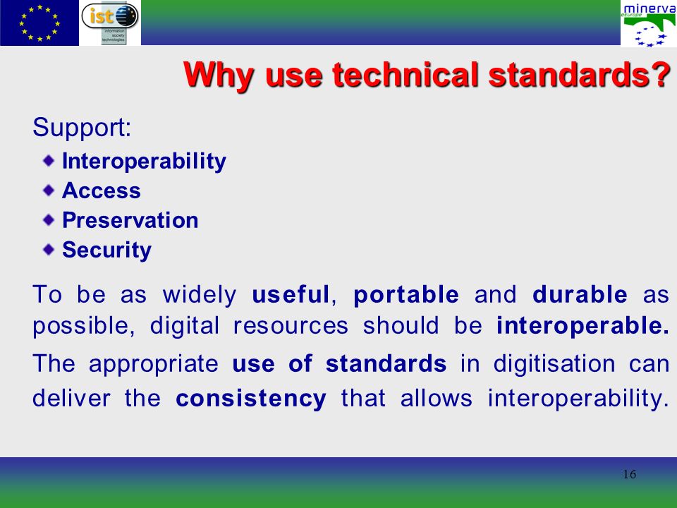 16 Why use technical standards.