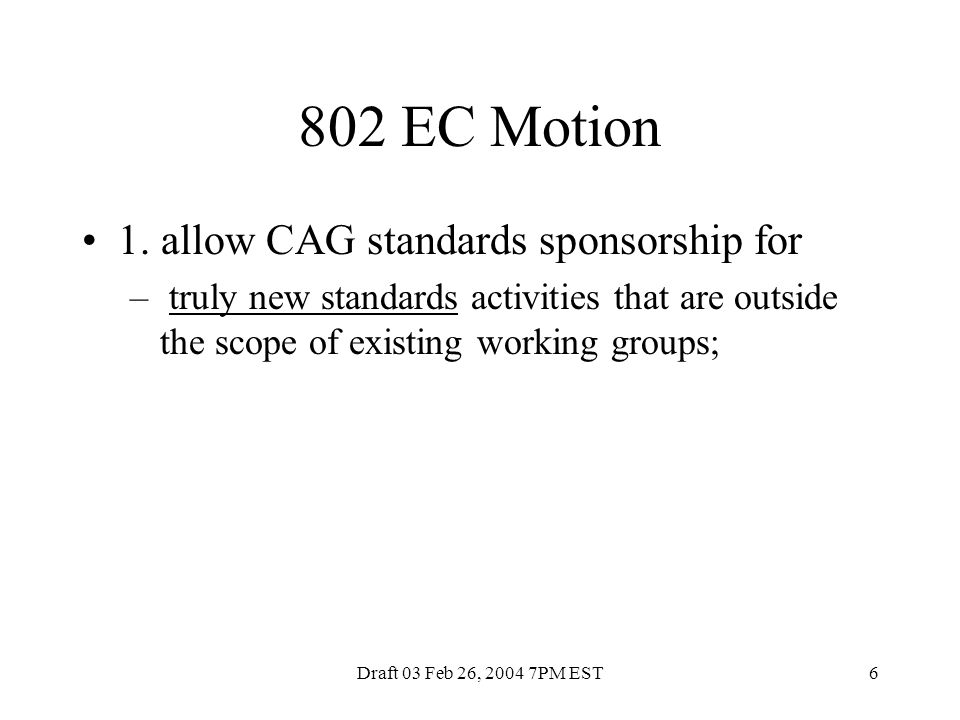 Draft 03 Feb 26, PM EST6 802 EC Motion 1.
