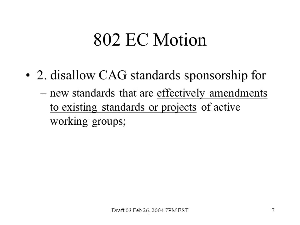 Draft 03 Feb 26, PM EST7 802 EC Motion 2.