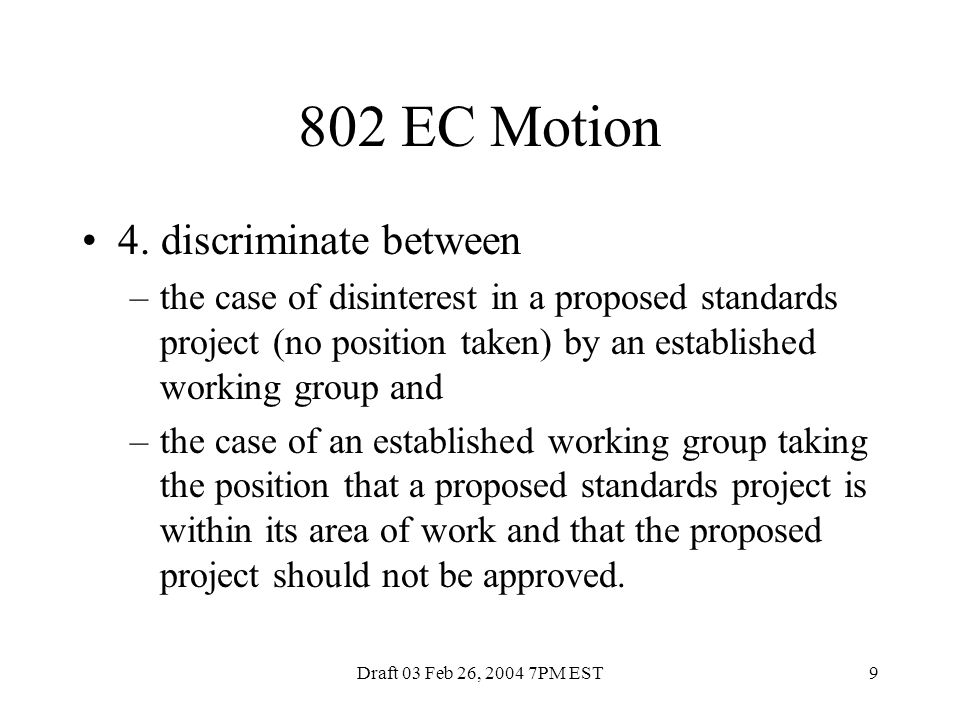 Draft 03 Feb 26, PM EST9 802 EC Motion 4.