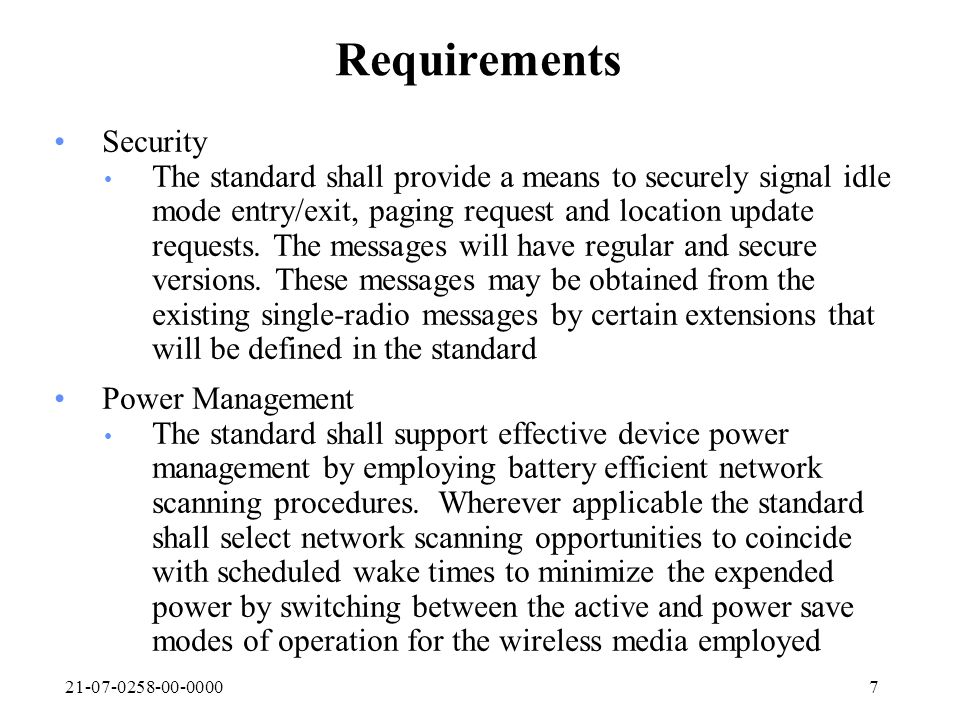 Requirements Security The standard shall provide a means to securely signal idle mode entry/exit, paging request and location update requests.