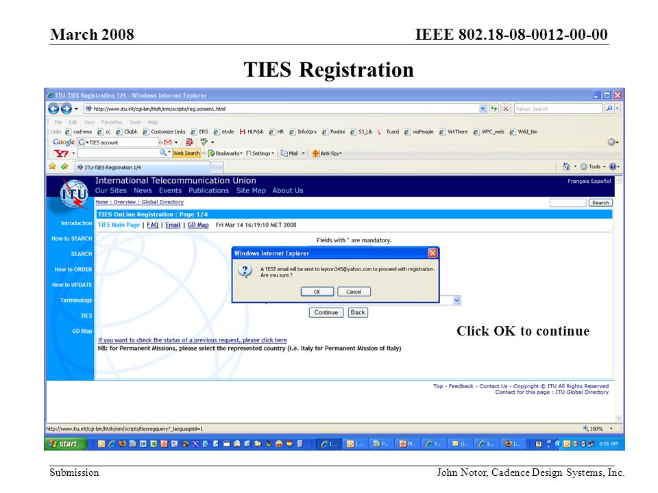 IEEE Submission TIES Registration Click OK to continue March 2008 John Notor, Cadence Design Systems, Inc.