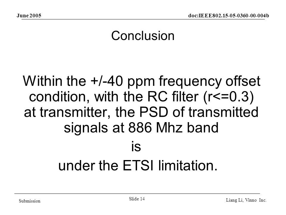 June 2005 doc:IEEE b Slide 14 Submission Liang Li, Vinno Inc.