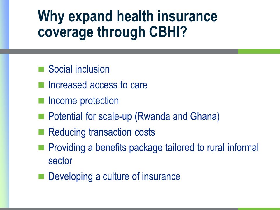 Why expand health insurance coverage through CBHI.