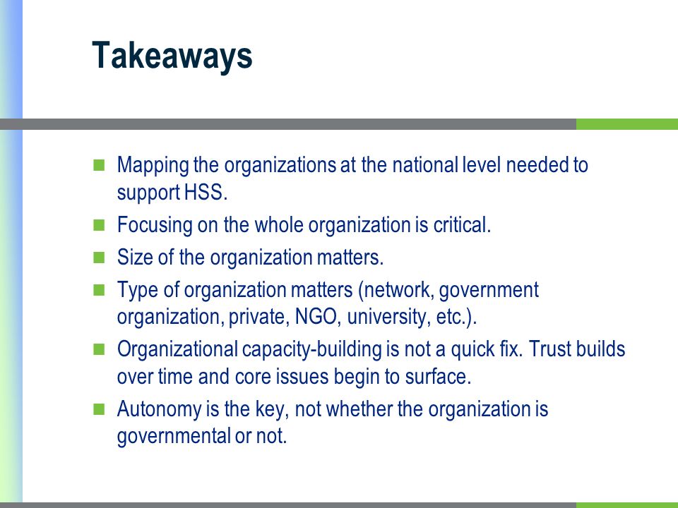Takeaways Mapping the organizations at the national level needed to support HSS.
