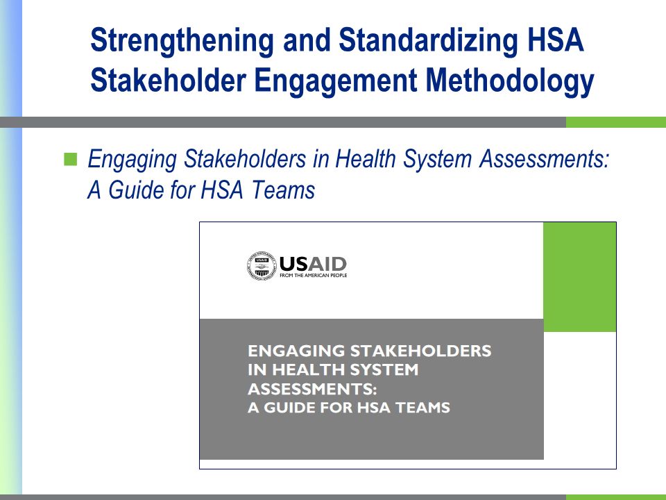 Strengthening and Standardizing HSA Stakeholder Engagement Methodology Engaging Stakeholders in Health System Assessments: A Guide for HSA Teams