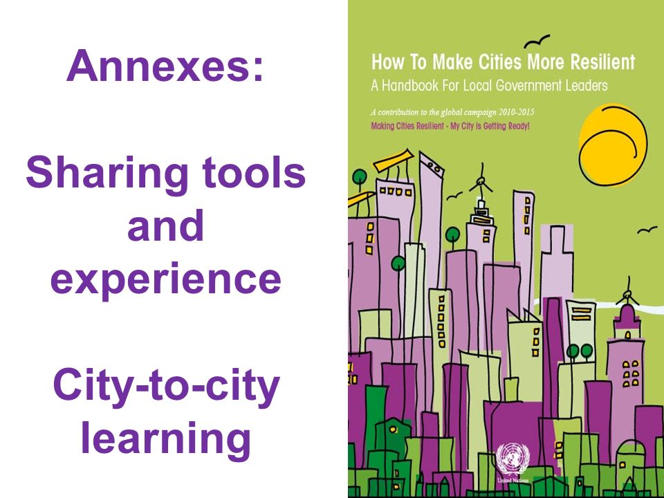 Annexes: Sharing tools and experience City-to-city learning