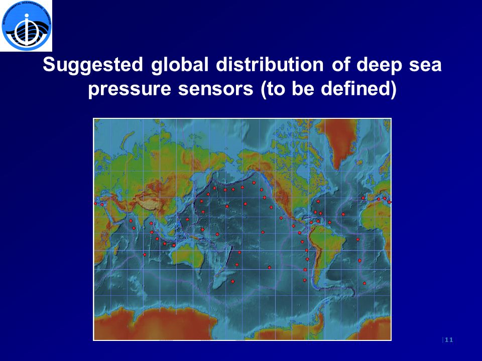 |11 Suggested global distribution of deep sea pressure sensors (to be defined)