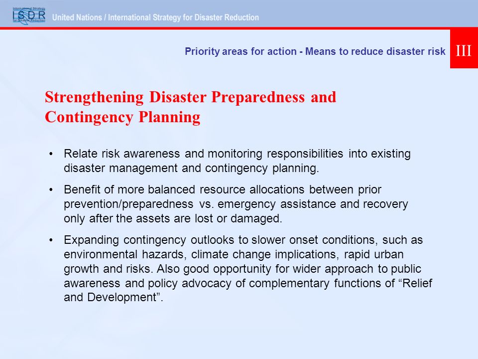 Relate risk awareness and monitoring responsibilities into existing disaster management and contingency planning.