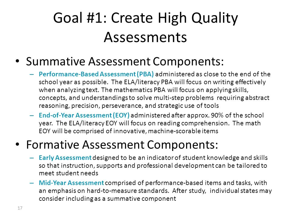 Summative Assessment Components: – Performance-Based Assessment (PBA) administered as close to the end of the school year as possible.