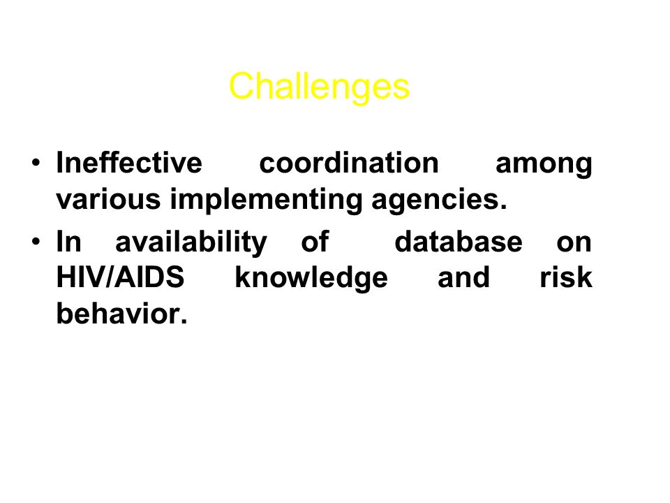 Challenges Ineffective coordination among various implementing agencies.