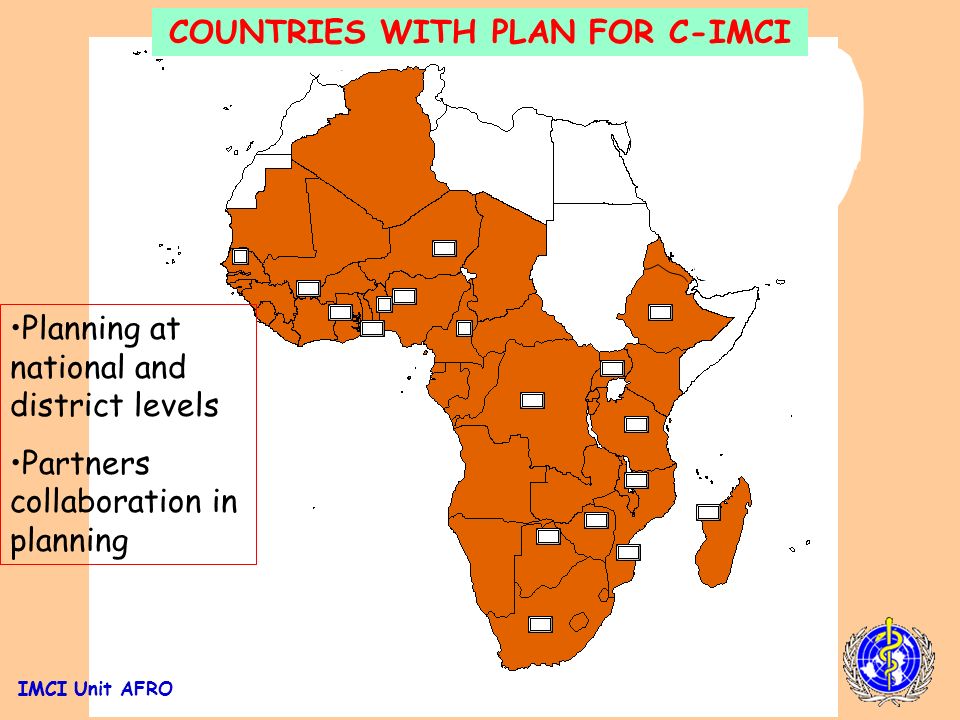 IMCI Unit AFRO Countries with c-IMCI Orientation Meeting IMCI Unit AFRO Common understanding Share information Identify stake holders Consensus on way forward