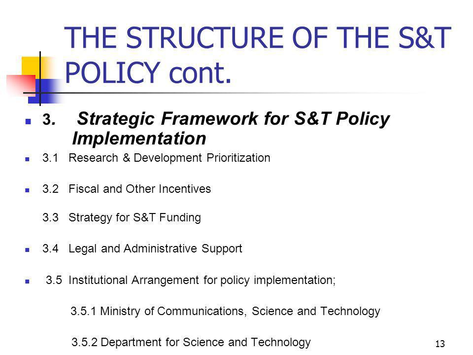 13 THE STRUCTURE OF THE S&T POLICY cont. 3.