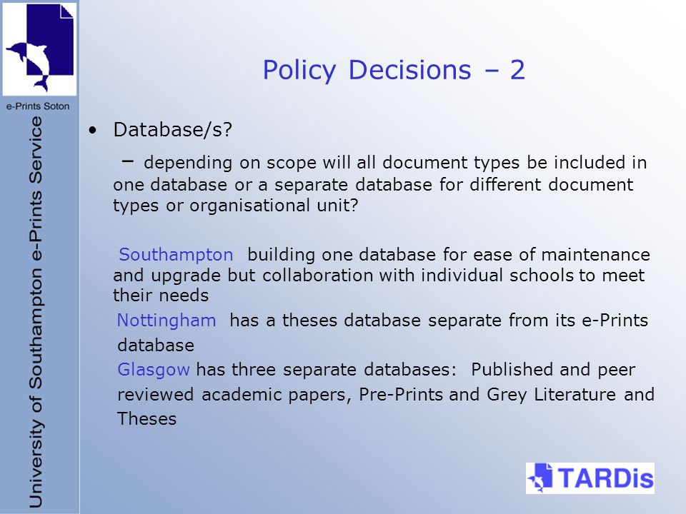 Policy Decisions – 2 Database/s.
