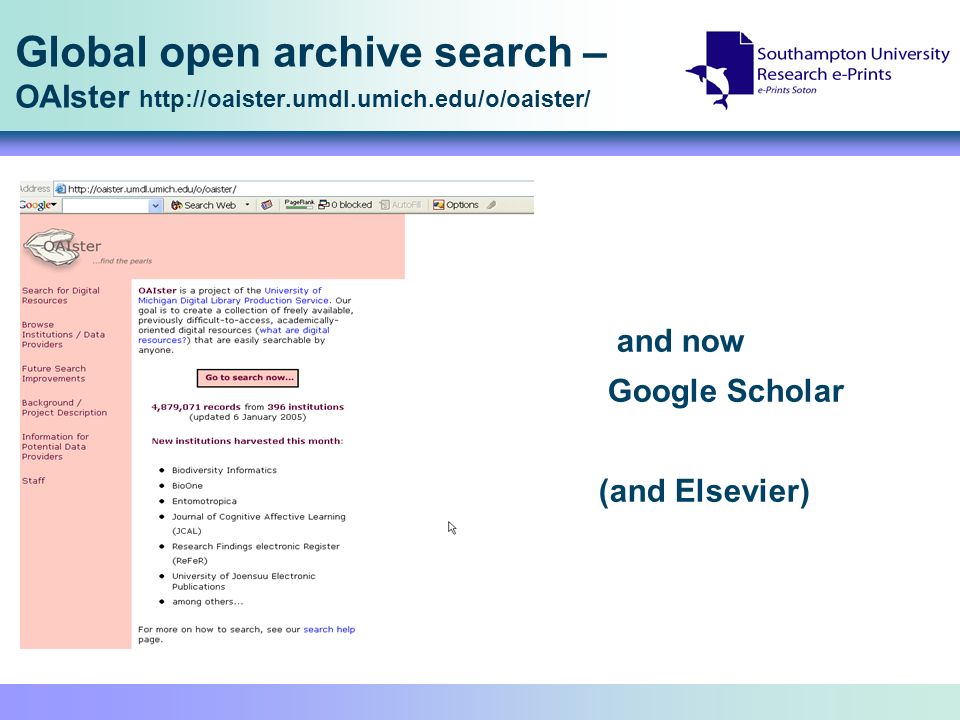 Global open archive search – OAIster   and now Google Scholar (and Elsevier)