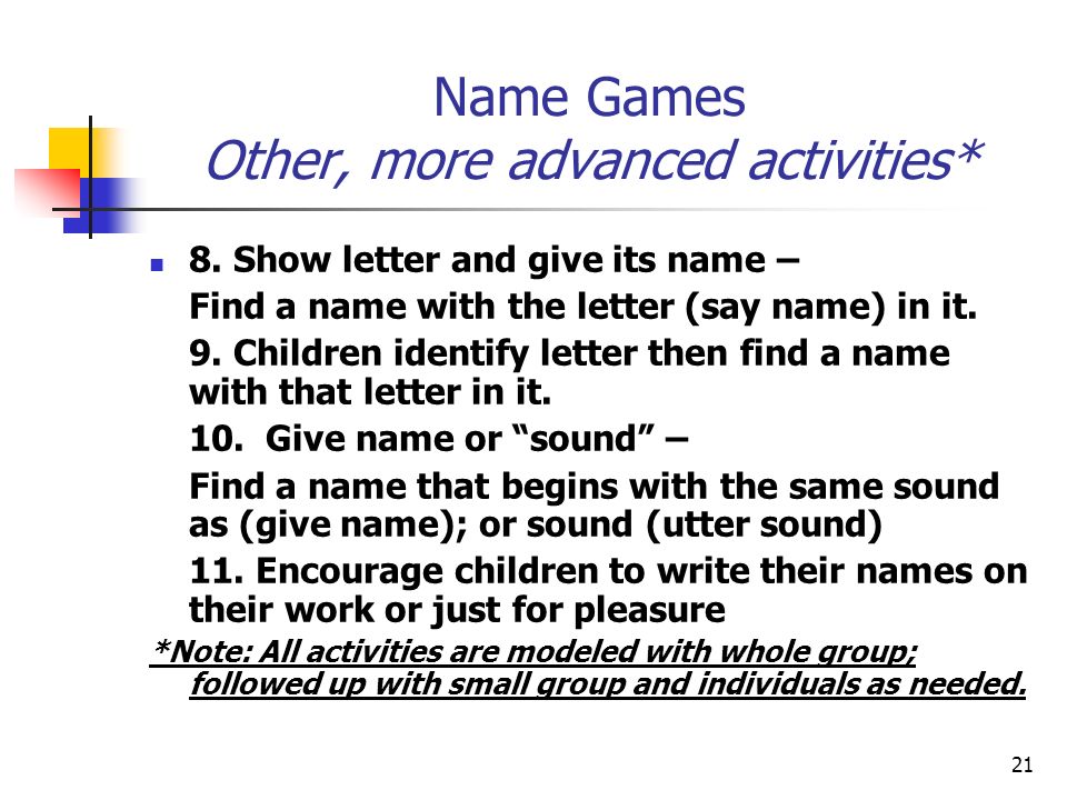 21 Name Games Other, more advanced activities* 8.