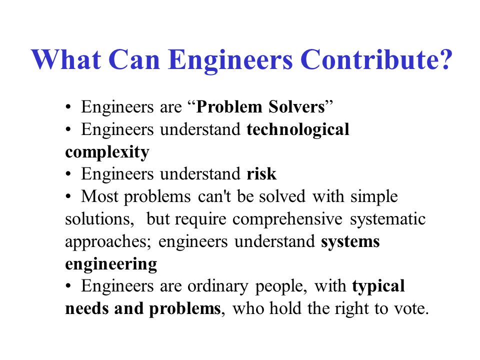 What Can Engineers Contribute.